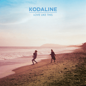 Love Like This by Kodaline