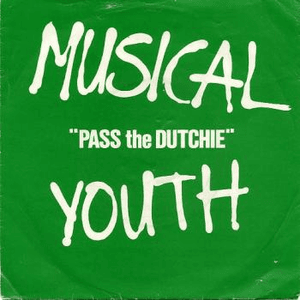 Pass The Dutchie by Musical Youth