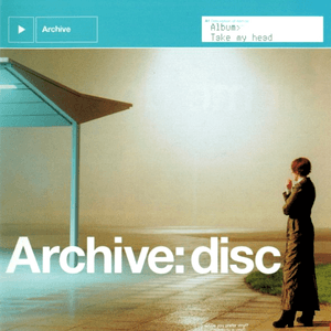 Take My Head by Archive