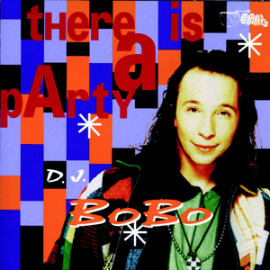 There Is a Party by DJ BoBo
