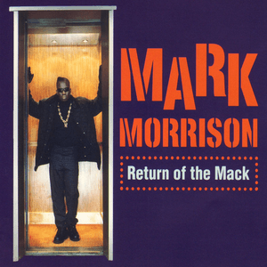 Return Of The Mack (/Trippin') by Mark Morrison