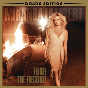 Four the Record (Deluxe Edition) by Miranda Lambert