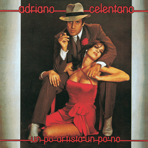 Un Po' Artista Un Po' No by Adriano Celentano
