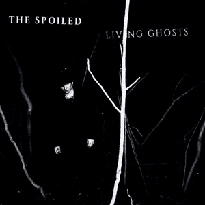Living Ghosts by The Spoiled