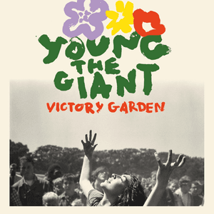 Victory Garden by Young the Giant