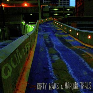 Dirty Nails & Vapour Trails by Quivver