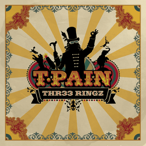 Thr33 Ringz by T-Pain