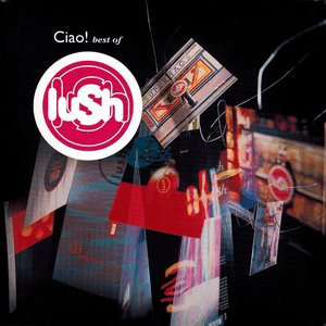Ciao! Best Of by Lush