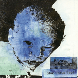 Blue Lotus Feet by Bonnie “Prince” Billy