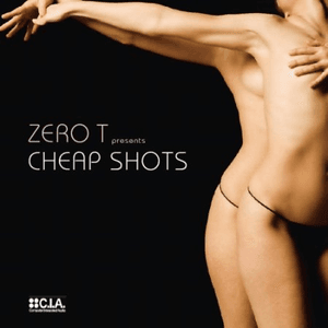 Cheap Shots by Zero T