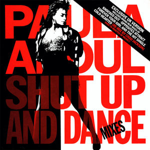 Shut Up and Dance: The Dance Mixes by Paula Abdul