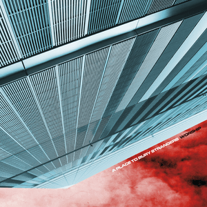 Worship by A Place to Bury Strangers