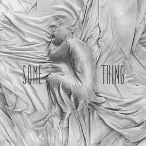 Some Thing (Extended) by Petrol Girls