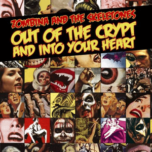 Out Of The Crypt And Into Your Heart by Zombina