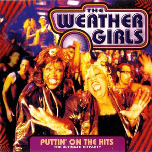 Puttin' on the Hits by The Weather Girls