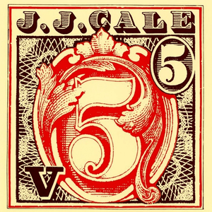 5 by J.J. Cale