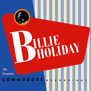 The Complete Commodore Recordings by Billie Holiday
