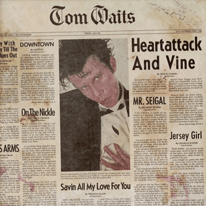 Heartattack and Vine by Tom Waits