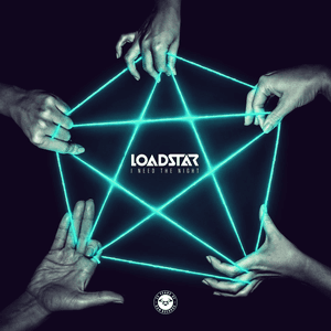 I Need The Night by Loadstar