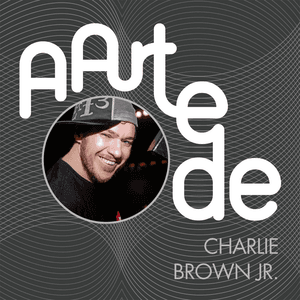 A Arte de Charlie Brown Jr. by Charlie Brown Jr.