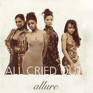 All Cried Out by Allure