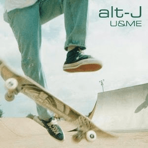 U&ME by alt‐J