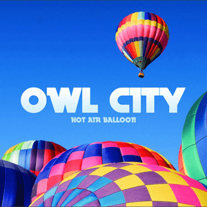 Hot Air Balloon by Owl City