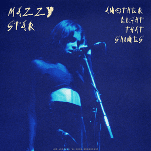 Another Light That Shines (Live 1994) by Mazzy Star