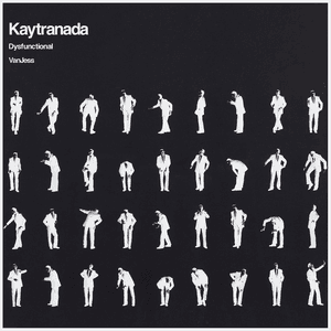 DYSFUNCTIONAL by KAYTRANADA