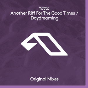 Another Riff For The Good Times / Daydreaming by YOTTO