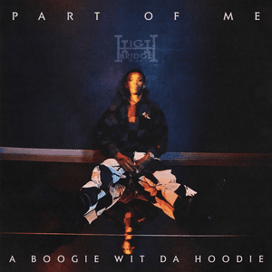 Part of Me by A Boogie Wit da Hoodie