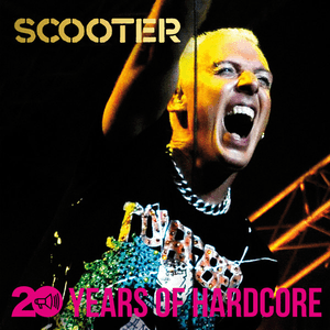 20 Years of Hardcore (Remastered) by Scooter