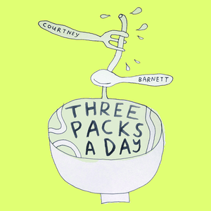 Three Packs A Day by Courtney Barnett