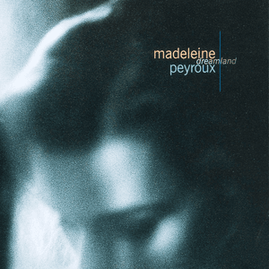 Dreamland by Madeleine Peyroux