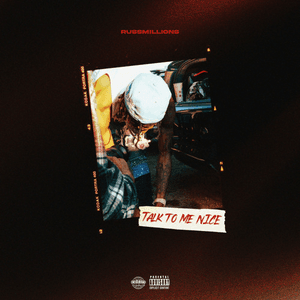 Talk to Me Nice by Russ Millions