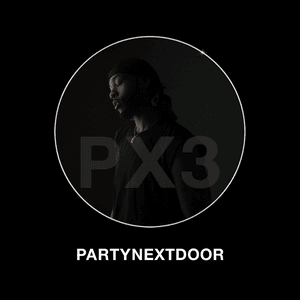 PARTYNEXTDOOR 3 (P3) by PARTYNEXTDOOR