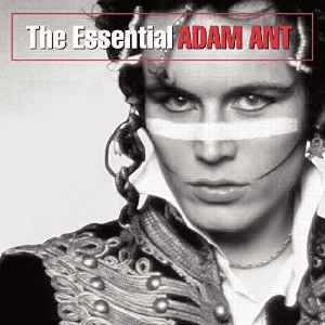 The Essential Adam Ant by Adam & The Ants