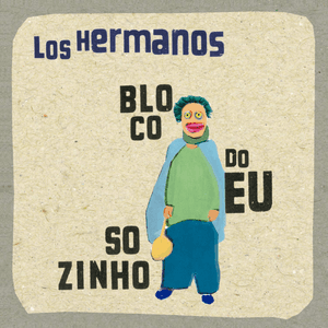 Bloco do Eu Sozinho by Los Hermanos