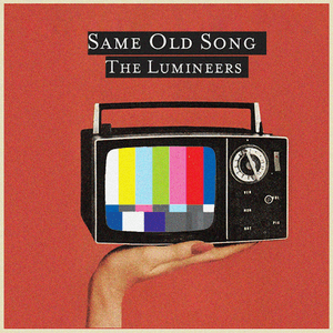 Same Old Song by The Lumineers