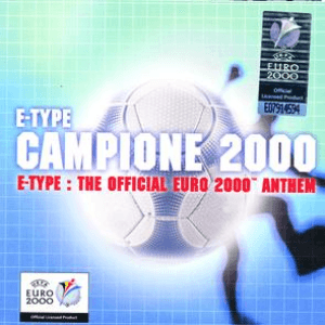Campione 2000 - The Official Euro 2000 Anthem by E-Type