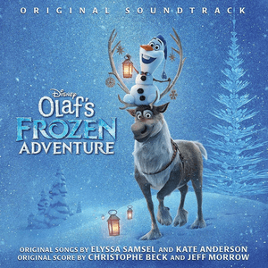 Olaf's Frozen Adventure (Original Soundtrack) by Kristen Bell