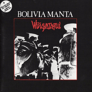 Wiñayataqui by Bolivia Manta