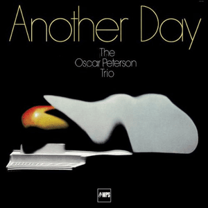 Another Day (Remastered Anniversary Edition) by The Oscar Peterson Trio