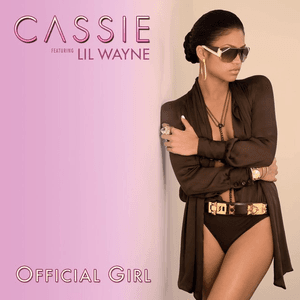 Official Girl (Feat. Lil' Wayne) by Cassie