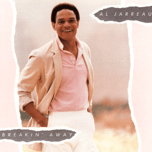 Breakin' Away by Al Jarreau