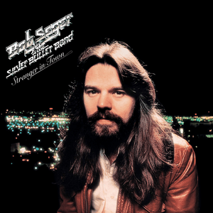 Stranger in Town by Bob Seger & The Silver Bullet Band