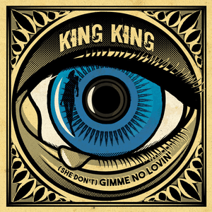 (She Don't) Gimme No Lovin' by King King
