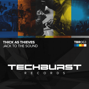 Jack to the Sound by Thick As Thieves
