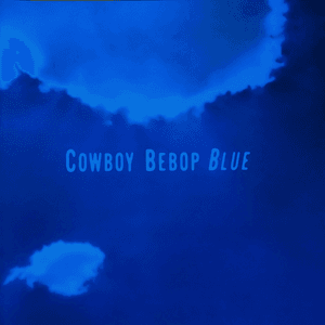 BLUE by The Seatbelts