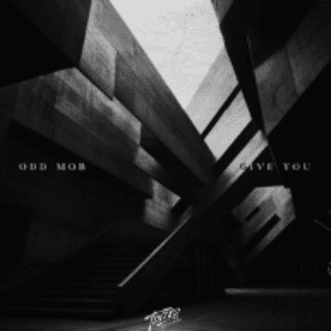 Give You by Odd Mob